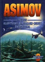Asimov, Isaac : Asimov teljes Alapítvány - Birodalom - Robot Univerzuma 3.