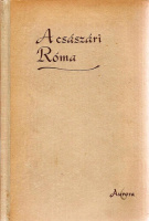 Révay József (szerk. és bev.) : A császári Róma 