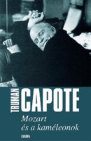 Capote, Truman : Mozart és a kaméleonok