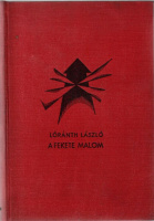 Lóránth László : A Fekete Malom (Dedikált példány)
