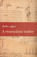 Heller Ágnes : A reneszánsz ember