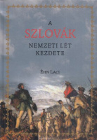 Éhn Laci : A szlovák nemzeti lét kezdete