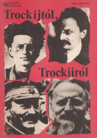 Gockler György (Főszerk.) : Trockijtól, Trockijról