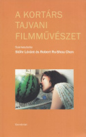 Stőhr Lóránt - Robert Ru-Shou Chen : A kortárs tajvani filmművészet