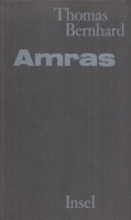 Bernhard, Thomas : Amras (Erstausgabe)