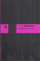 Kundera, Milan : A regény művészete