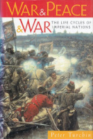 Turchin, Peter : War and Peace and War - The Life Cycles of Imperial Nations