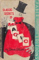 Elliott, Bruce : Classic Secrets of Magic