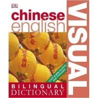 Chinese-English Visual Bilingual Dictionary (Bilingual Visual Dictionary)