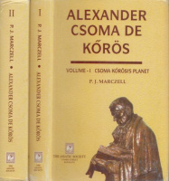 Marczell, P. J. : Alexander Csoma de Kőrös I-II.
