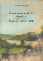 Paget, John : Magyarország és Erdély / Napló [1849. június 13.-augusztus 27.]