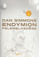 Simmons, Dan  : Endymion felemelkedése