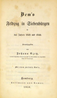 Czetz  [János], Johann : Bem’s Feldzug in Siebenbürgen in den Jahren 1848 und 1849.