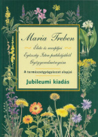 Treben, Maria : Jubileumi kiadás - A természetgyógyászat alapjai