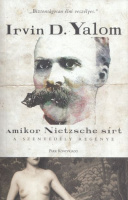 Yalom, Irvin D. : Amikor Nietzsche sírt - A szenvedély regénye