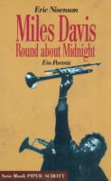 Nisenson, Eric : Miles Davis - Round about Midnight. Ein Porträt.