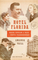 Vaill, Amanda : Hotel Florida - Igazság, szerelem és halál a spanyol polgárháborúban