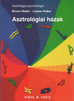 Huber, Bruno- Huber, Louise : Asztrológiai házak