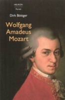 Böttger, Dirk : Wolfgang Amadeus Mozart