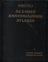Sobotta, J[an] : Az ember anatomiájának atlasza I-III.