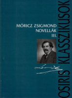 Móricz Zsigmond : Novellák III.