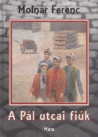 Molnár Ferenc  : A Pál utcai fiúk