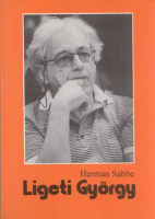 Sabbe, Herman : Ligeti György - Zeneszerzés-fenomenológiai tanulmányok