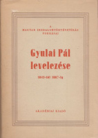 Gyulai Pál levelezése 1843-tól 1867-ig