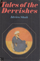 Shah, Idries : Tales of the Dervishes - Teaching-stories of the Sufi Masters over the past thousand years