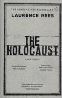 Rees, Laurence : The Holocaust - A New History
