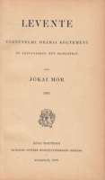 Jókai Mór : Levente - Történelmi drámai költemény. (Első kiadás)