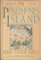 Simeti, Mary Taylor : On Persephone's Island - A Sicilian Journal