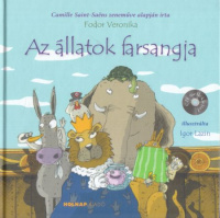 Fodor Veronika (írta) - Igor Lazin (illusztrálta) : Az állatok farsangja (CD melléklettel)