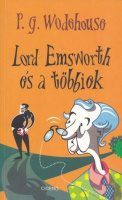 Wodehouse, P. G. : Lord Emsworth és a többiek