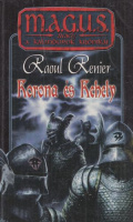 Renier, Raoul [Kornya Zsolt] : Korona és Kehely