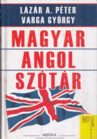 Lázár A. Péter - Varga György : Magyar - angol szótár