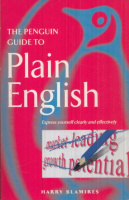 Blamires, Harry : The Penguin Guide to Plain English - Express Yourself Clearly And Effectively