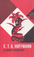 Hoffmann, E. T. A. : Az arany virágcserép