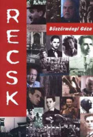 Böszörményi Géza : Recsk 1950 - 1953 - Egy titkos munkatábor története