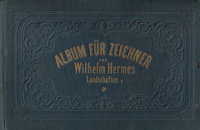 Hermes, Wilhelm : Album für  Zeichner - Berliner Systematische Zeichen-Schule