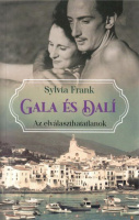 Frank, Sylvia : Gala és Dalí - Az elválaszthatatlanok