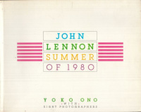 Yoko Ono (Ed.) : John Lennon Summer of 1980