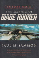 Sammon, Paul M. : Future Noir - The Making of Blade Runner