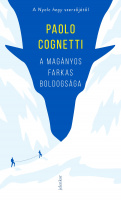 Cognetti, Paolo : A magányos farkas boldogsága
