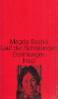 Szabó Magda : Lauf der Schlafenden - Erzählungen
