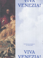 Rollig, Stella - Franz Smola (Hrsg.) : Viva Venezia! Die Erfindung Venedigs im 19. Jahrhundert