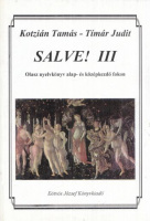 Kotzián Tamás - Tímár Judit : Salve! III. - Olasz nyelvkönyv alap- és középkezdő fokon