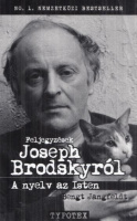 Jangfeldt, Bengt : Feljegyzések Joseph Brodskyról - A nyelv az isten