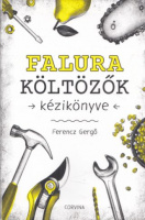 Ferencz Gergő : Falura költözők kézikönyve
