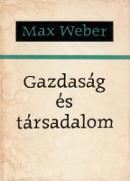 Weber, Max : Gazdaság és társadalom